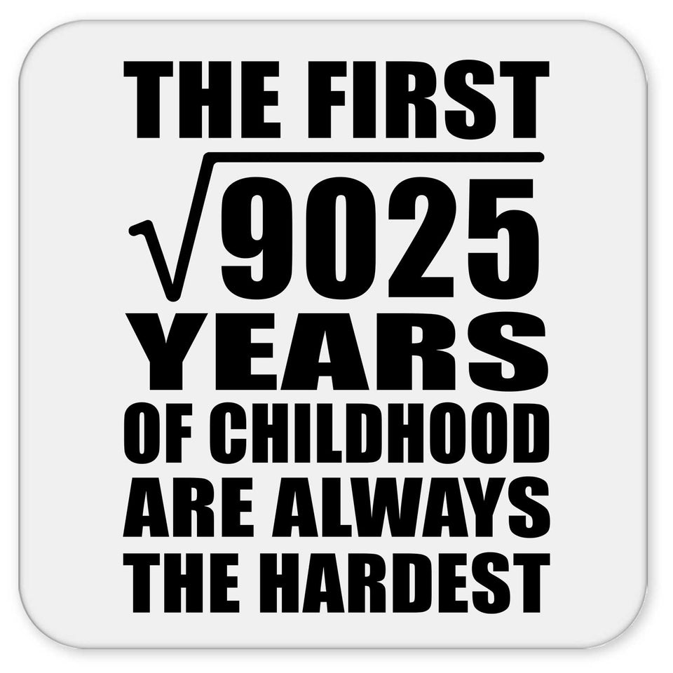 95th Birthday Square Root of 9025 Years of Childhood - Drink Coaster