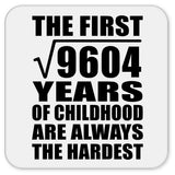 98th Birthday Square Root of 9604 Years of Childhood - Drink Coaster