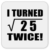 10th Birthday I Turned Square Root of 25 Twice - Drink Coaster