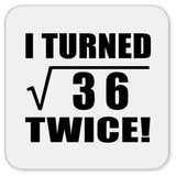 12th Birthday I Turned Square Root of 36 Twice - Drink Coaster