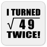 14th Birthday I Turned Square Root of 49 Twice - Drink Coaster