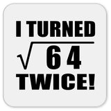 16th Birthday I Turned Square Root of 64 Twice - Drink Coaster