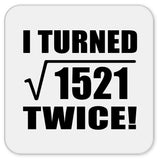 78th Birthday I Turned Square Root of 1521 Twice - Drink Coaster