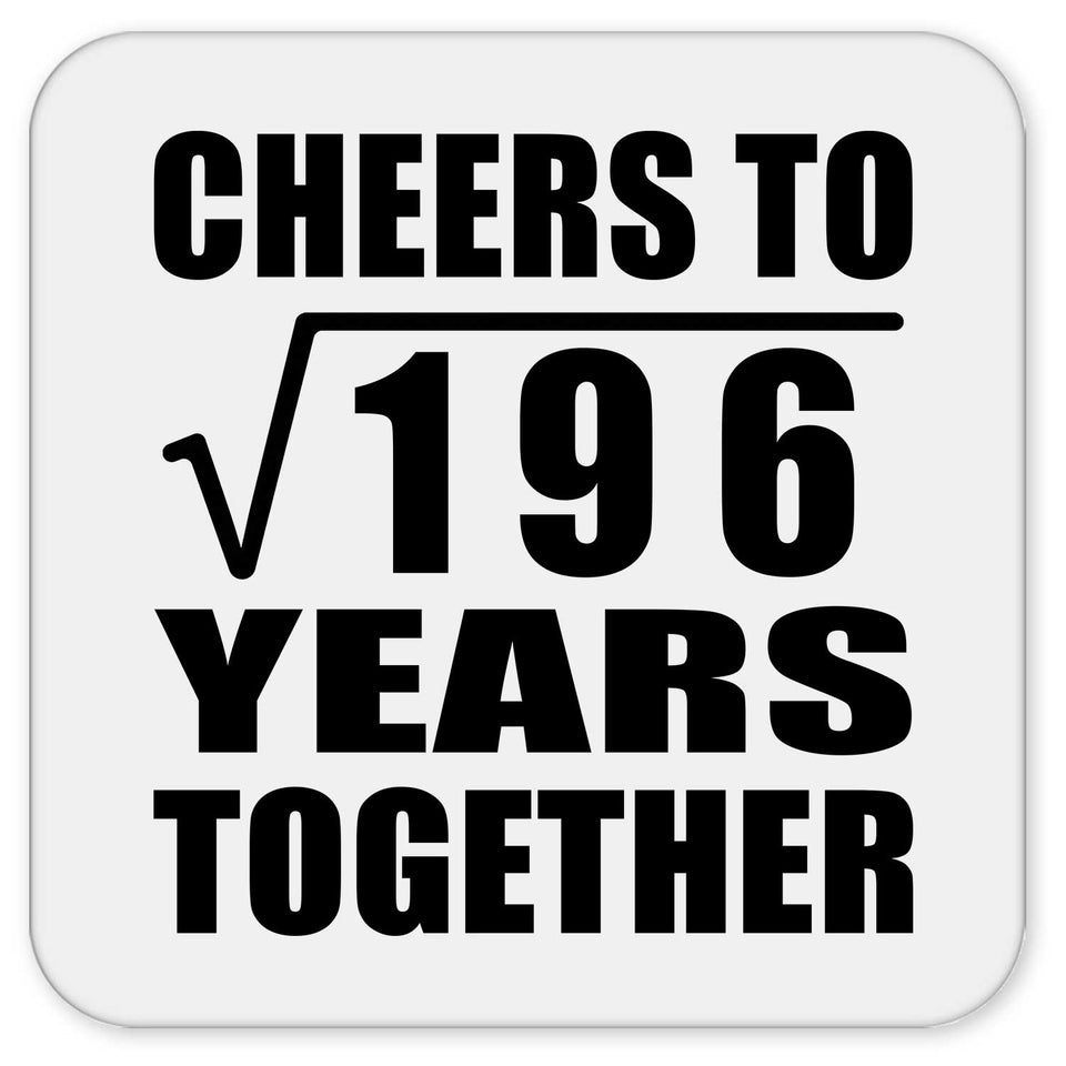 14th Anniversary Cheers To Square Root of 196 Years Together - Drink Coaster