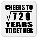 27th Anniversary Cheers To Square Root of 729 Years Together - Drink Coaster