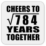 28th Anniversary Cheers To Square Root of 784 Years Together - Drink Coaster