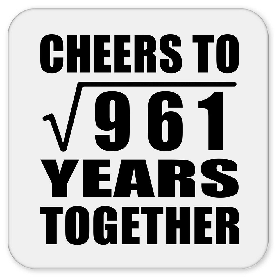 31st Anniversary Cheers To Square Root of 961 Years Together - Drink Coaster
