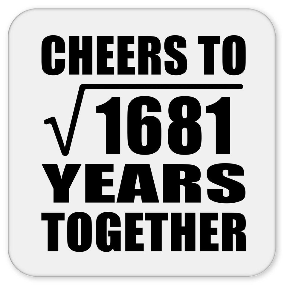 41st Anniversary Cheers To Square Root of 1681 Years Together - Drink Coaster