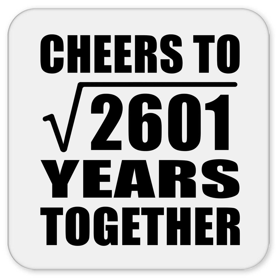 51st Anniversary Cheers To Square Root of 2601 Years Together - Drink Coaster