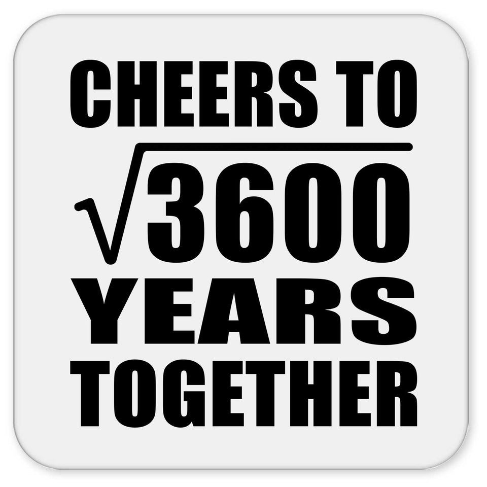 60th Anniversary Cheers To Square Root of 3600 Years Together - Drink Coaster