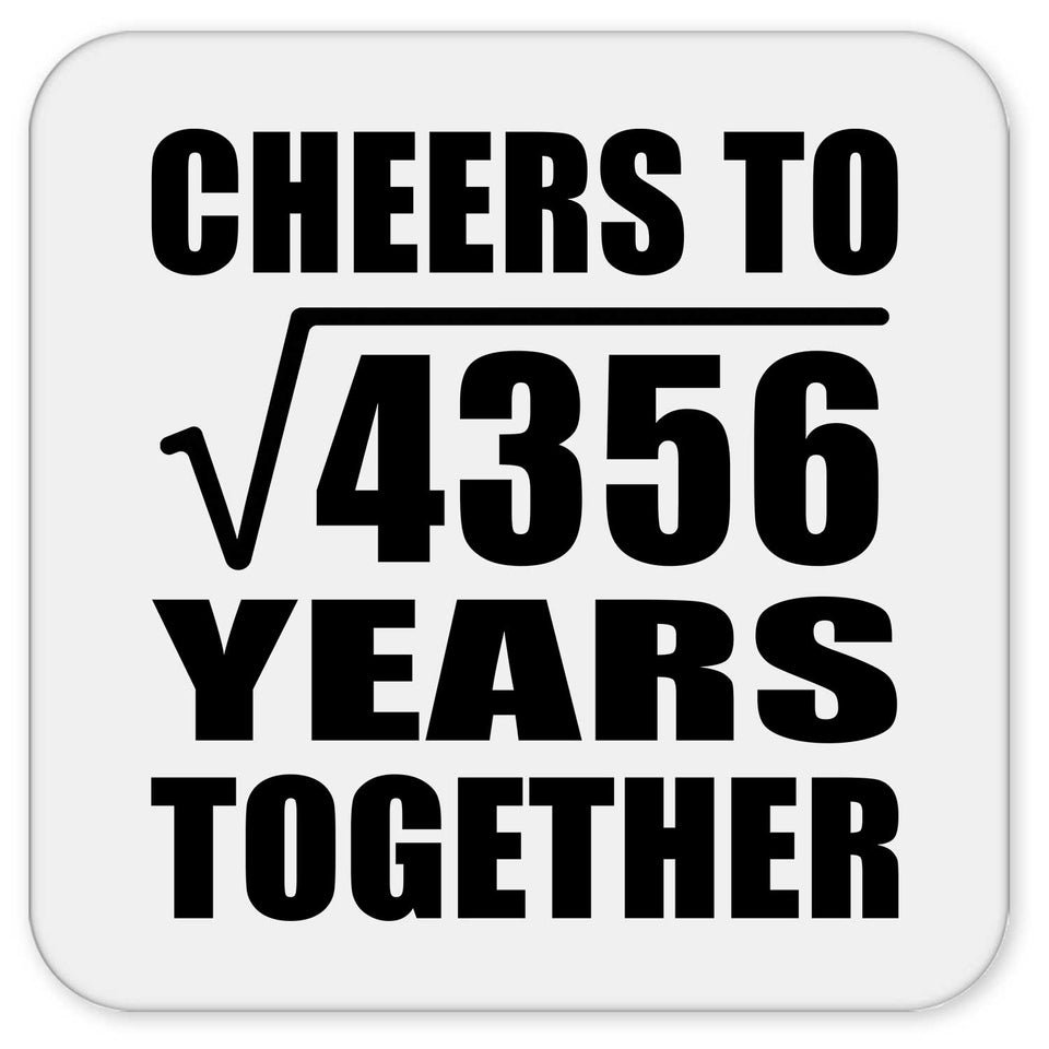 66th Anniversary Cheers To Square Root of 4356 Years Together - Drink Coaster