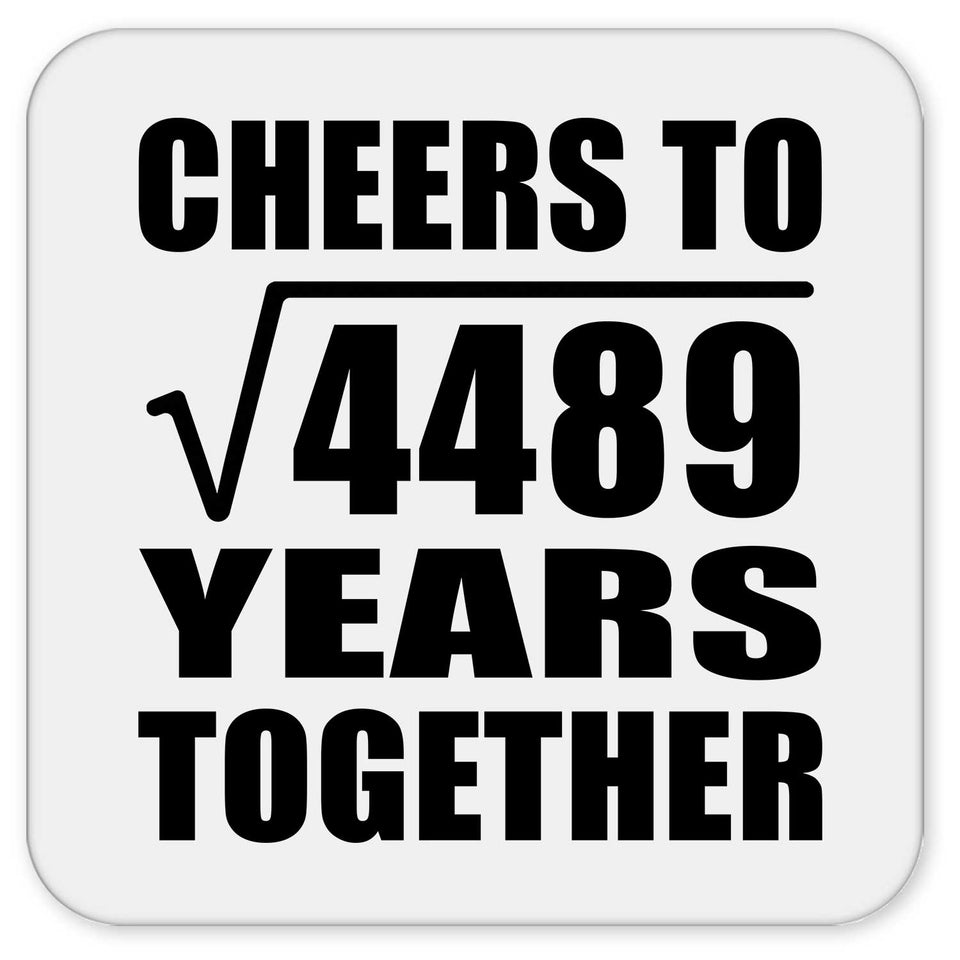 67th Anniversary Cheers To Square Root of 4489 Years Together - Drink Coaster