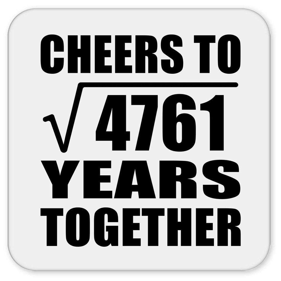 69th Anniversary Cheers To Square Root of 4761 Years Together - Drink Coaster