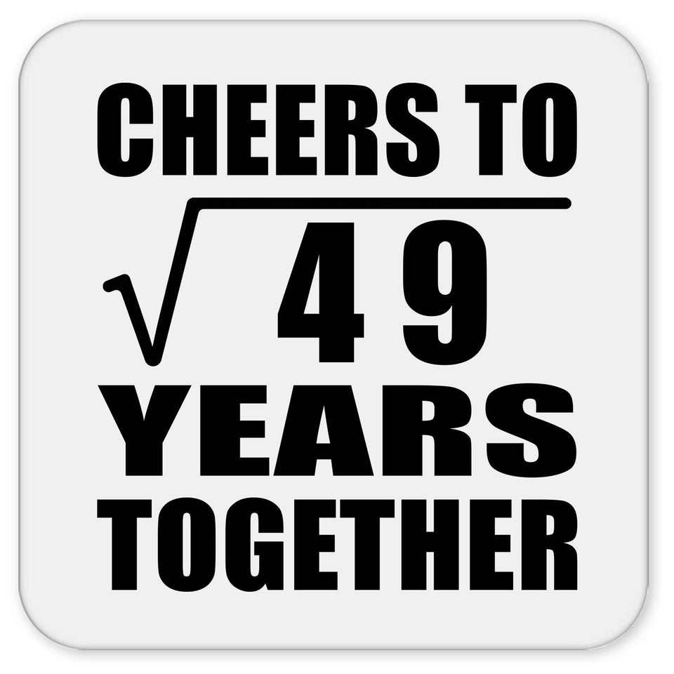 7th Anniversary Cheers To Square Root of 49 Years Together - Drink Coaster