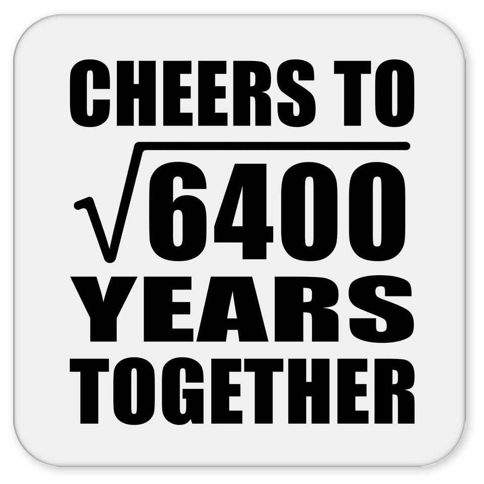 80th Anniversary Cheers To Square Root of 6400 Years Together - Drink Coaster