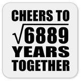 83rd Anniversary Cheers To Square Root of 6889 Years Together - Drink Coaster