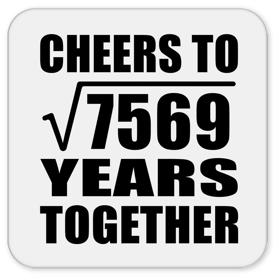 87th Anniversary Cheers To Square Root of 7569 Years Together - Drink Coaster