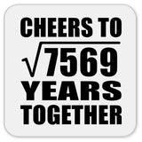 87th Anniversary Cheers To Square Root of 7569 Years Together - Drink Coaster