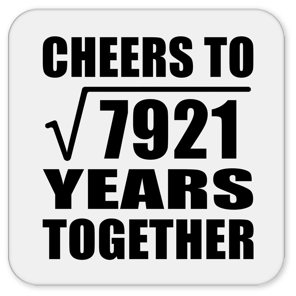 89th Anniversary Cheers To Square Root of 7921 Years Together - Drink Coaster