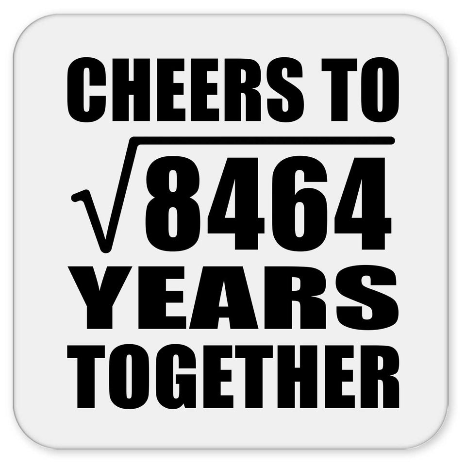 92nd Anniversary Cheers To Square Root of 8464 Years Together - Drink Coaster