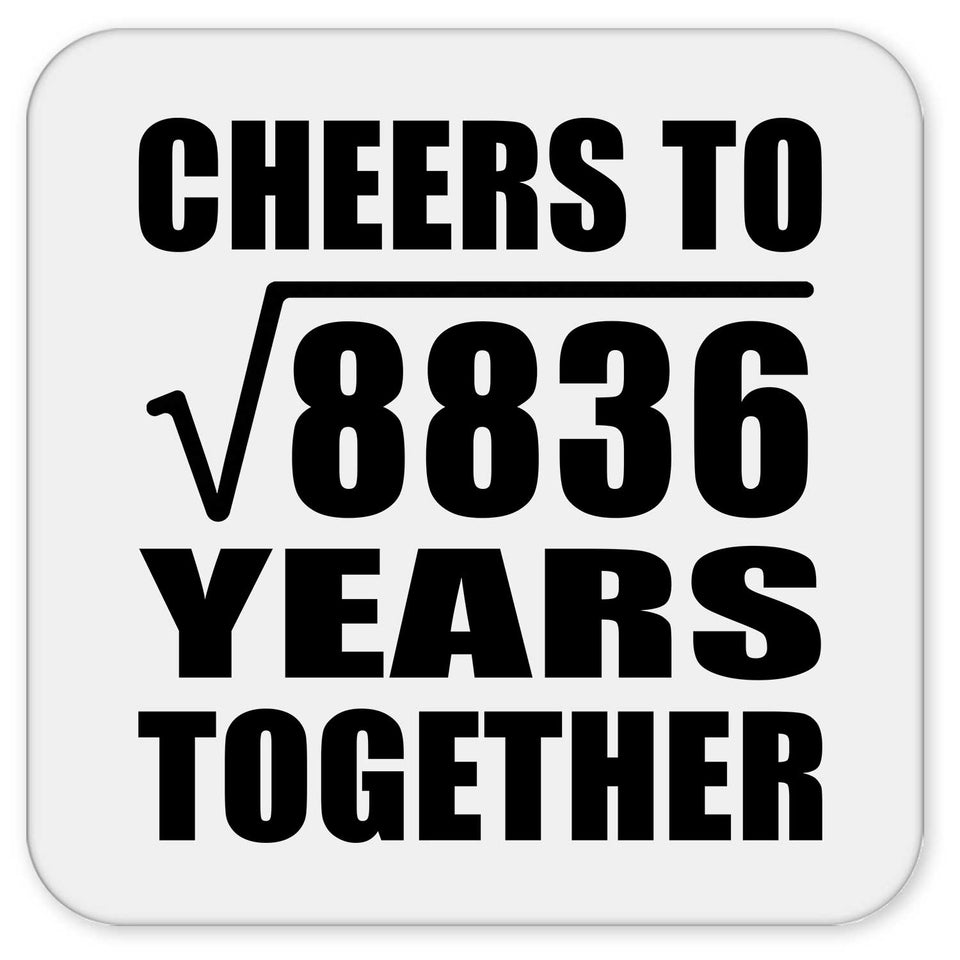 94th Anniversary Cheers To Square Root of 8836 Years Together - Drink Coaster