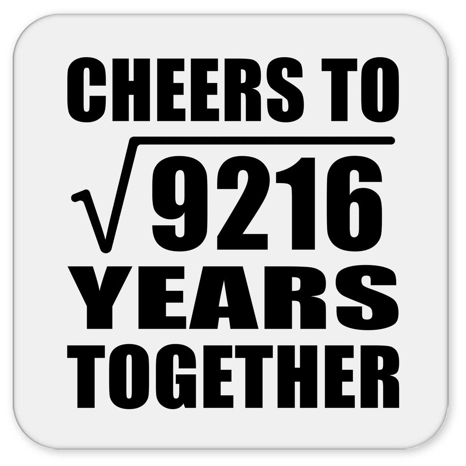 96th Anniversary Cheers To Square Root of 9216 Years Together - Drink Coaster