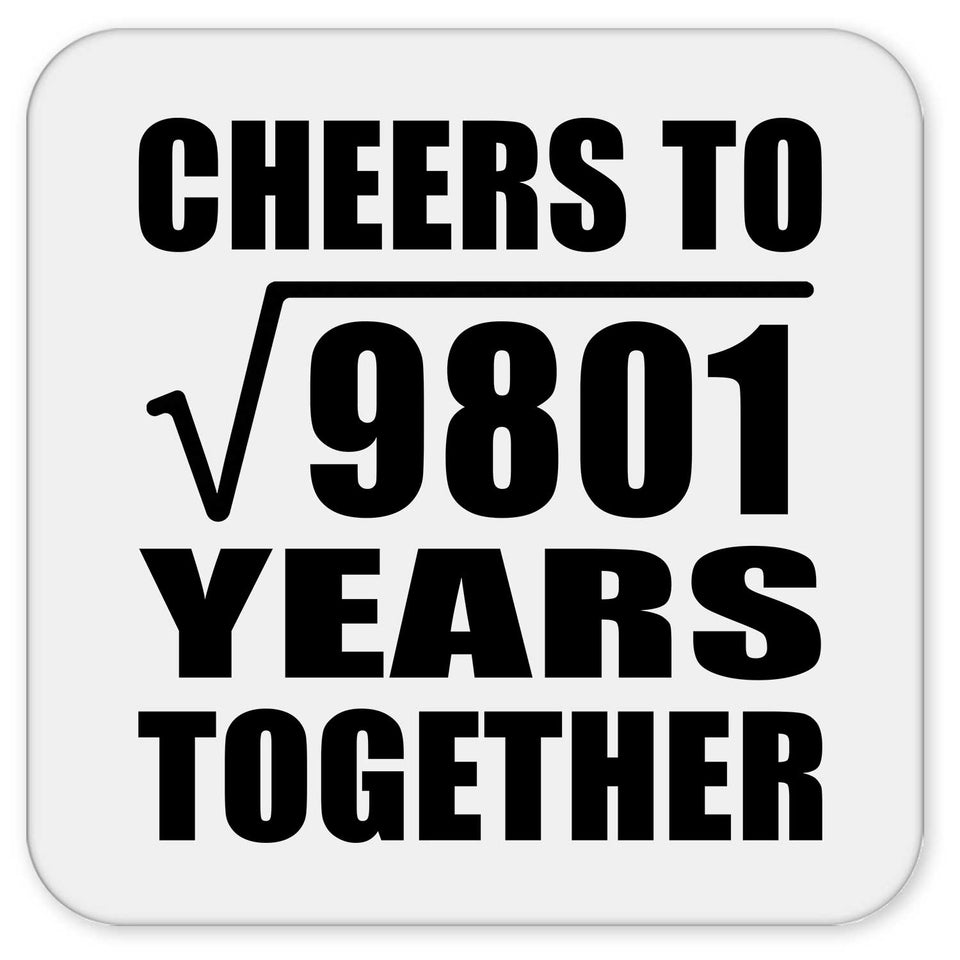 99th Anniversary Cheers To Square Root of 9801 Years Together - Drink Coaster