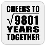 99th Anniversary Cheers To Square Root of 9801 Years Together - Drink Coaster