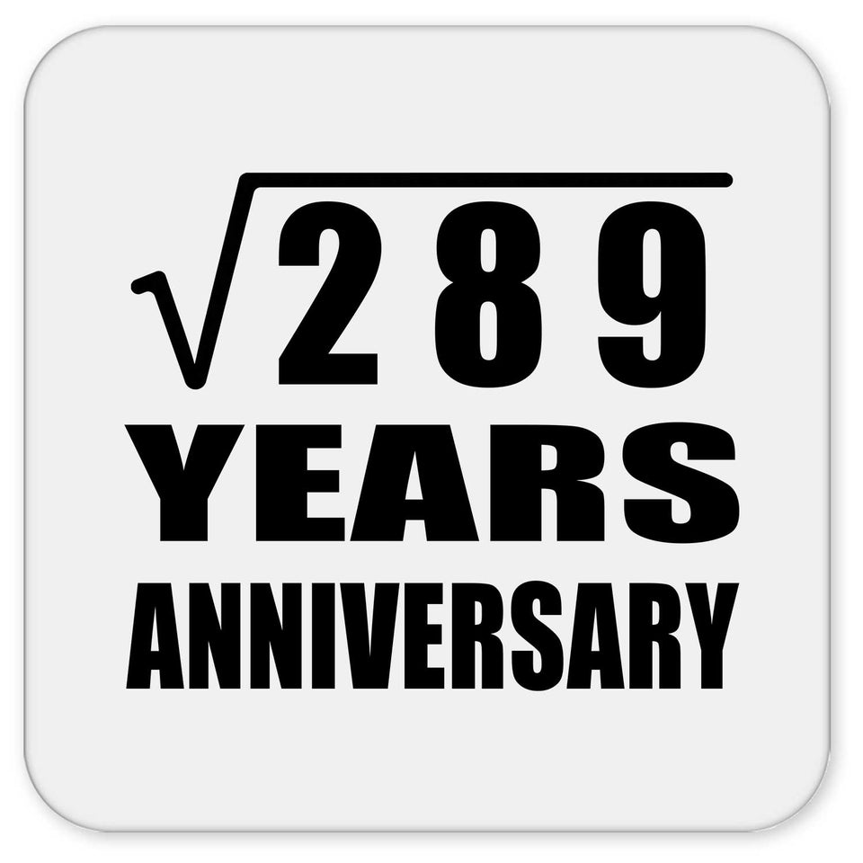 17th Anniversary Square Root of 289 Years Anniversary - Drink Coaster