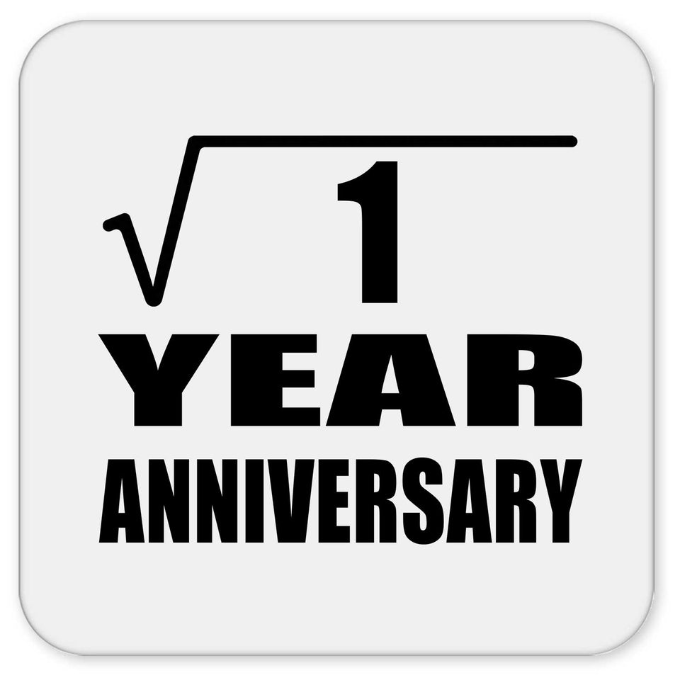 1st Anniversary Square Root of 1 Year Anniversary - Drink Coaster