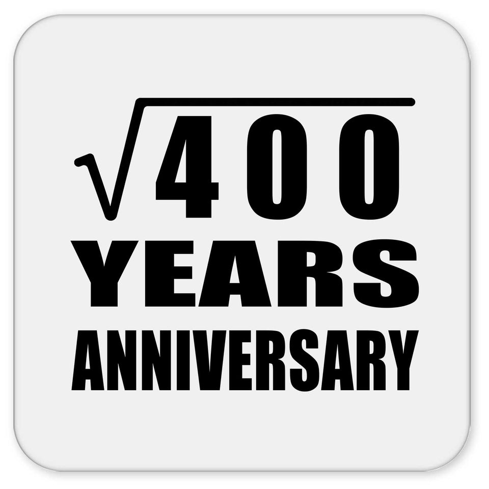 20th Anniversary Square Root of 400 Years Anniversary - Drink Coaster