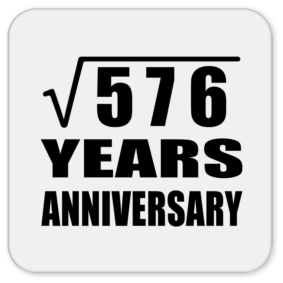 24th Anniversary Square Root of 576 Years Anniversary - Drink Coaster
