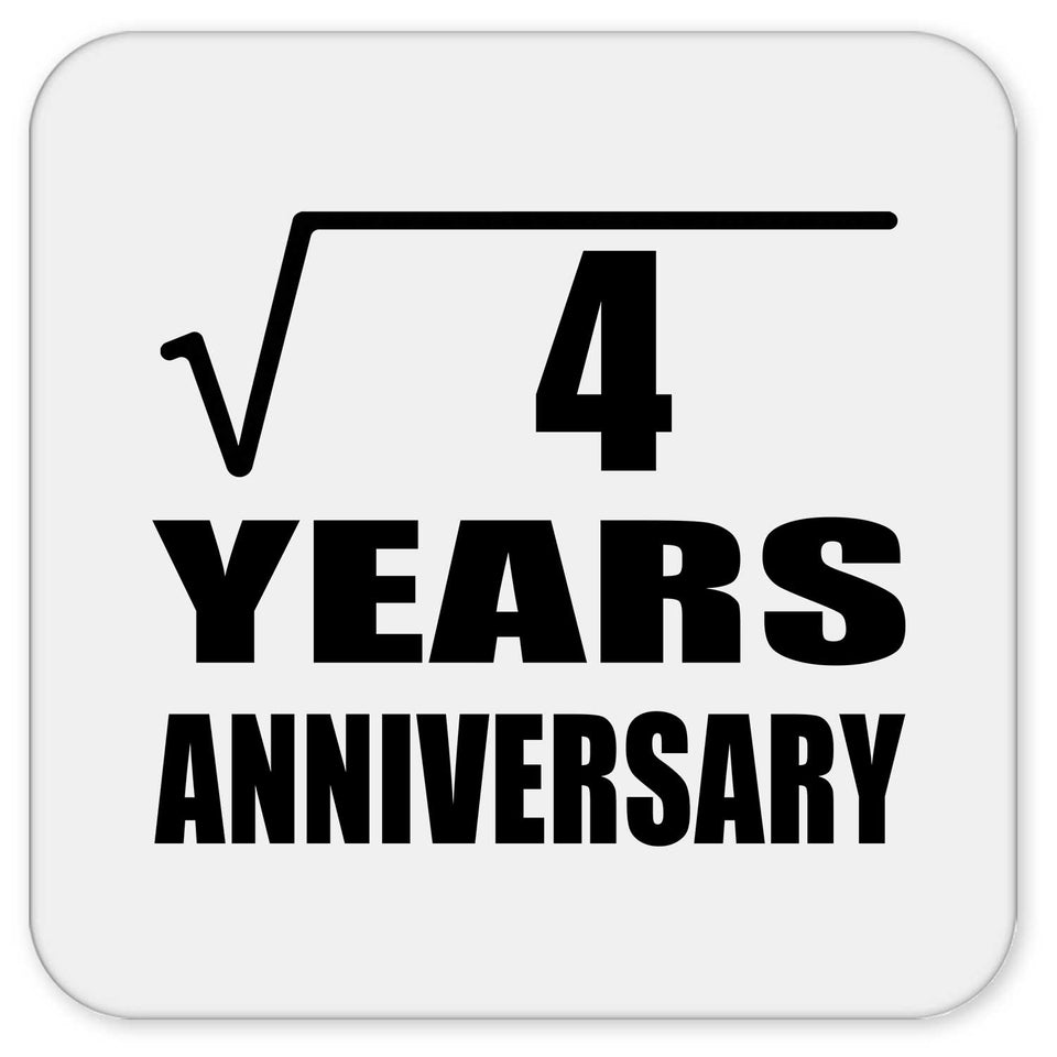 2nd Anniversary Square Root of 4 Years Anniversary - Drink Coaster
