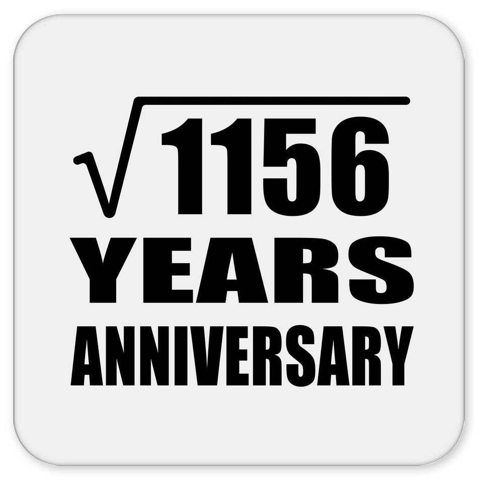 34th Anniversary Square Root of 1156 Years Anniversary - Drink Coaster