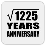35th Anniversary Square Root of 1225 Years Anniversary - Drink Coaster