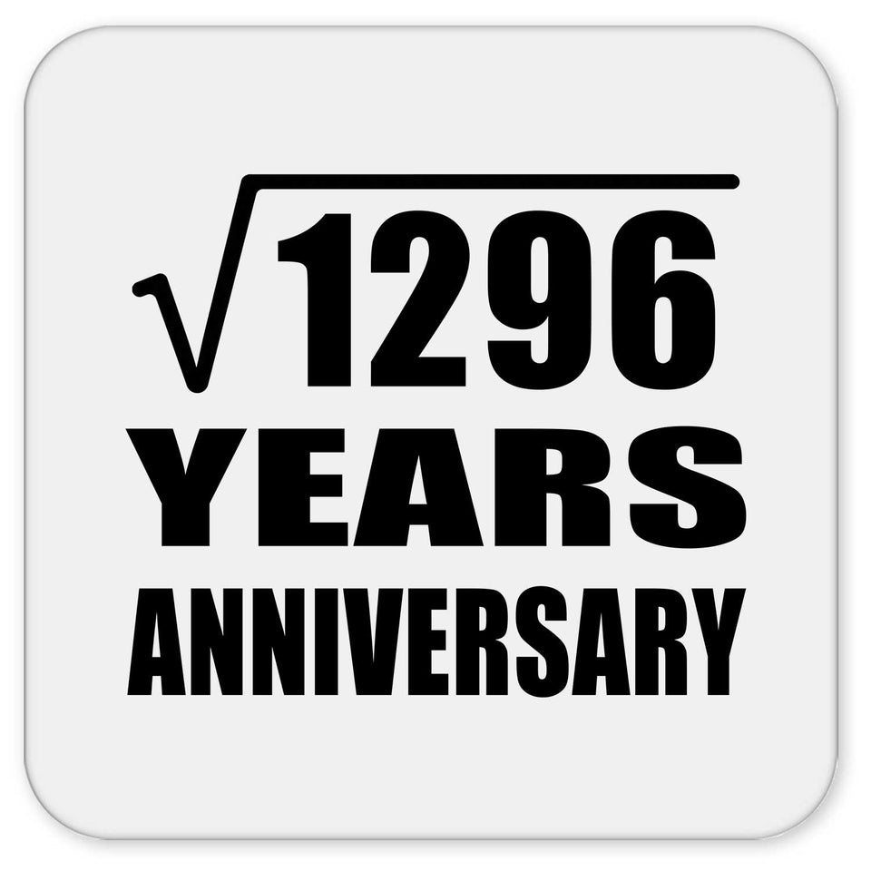 36th Anniversary Square Root of 1296 Years Anniversary - Drink Coaster