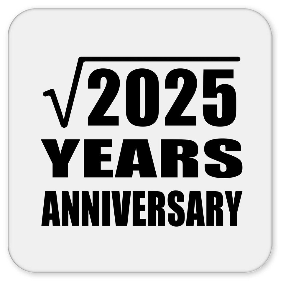 45th Anniversary Square Root of 2025 Years Anniversary - Drink Coaster