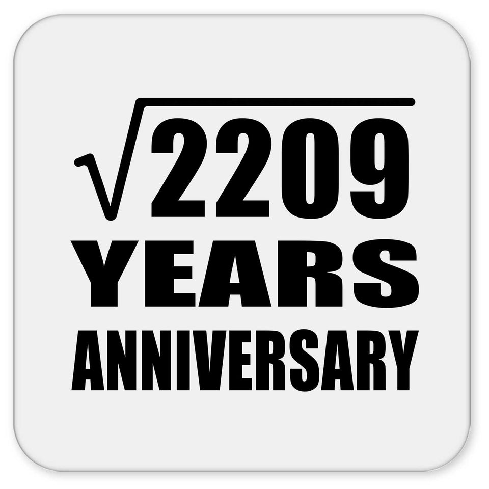 47th Anniversary Square Root of 2209 Years Anniversary - Drink Coaster