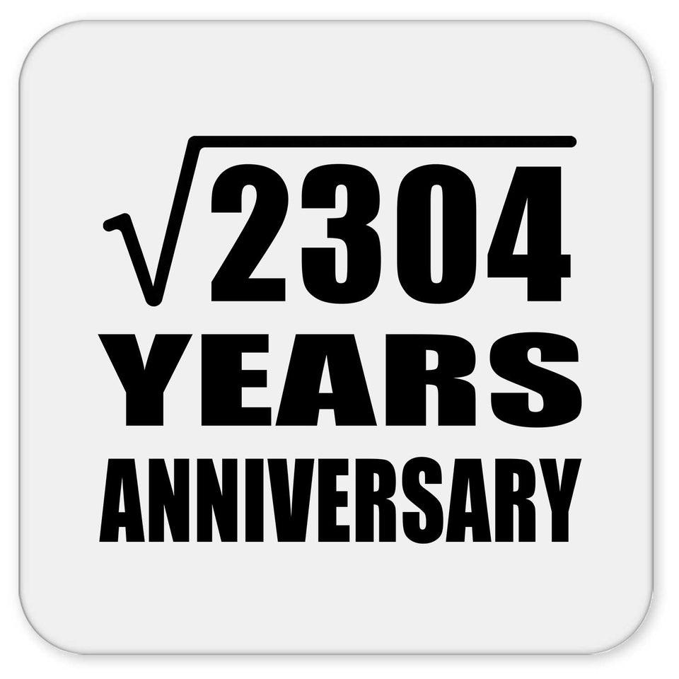 48th Anniversary Square Root of 2304 Years Anniversary - Drink Coaster