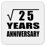 5th Anniversary Square Root of 25 Years Anniversary - Drink Coaster