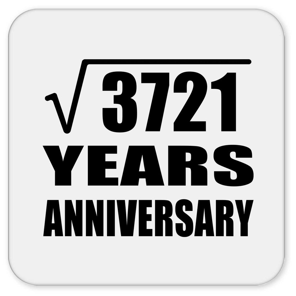 61st Anniversary Square Root of 3721 Years Anniversary - Drink Coaster