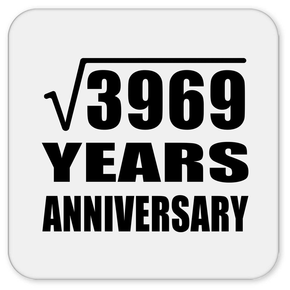 63rd Anniversary Square Root of 3969 Years Anniversary - Drink Coaster