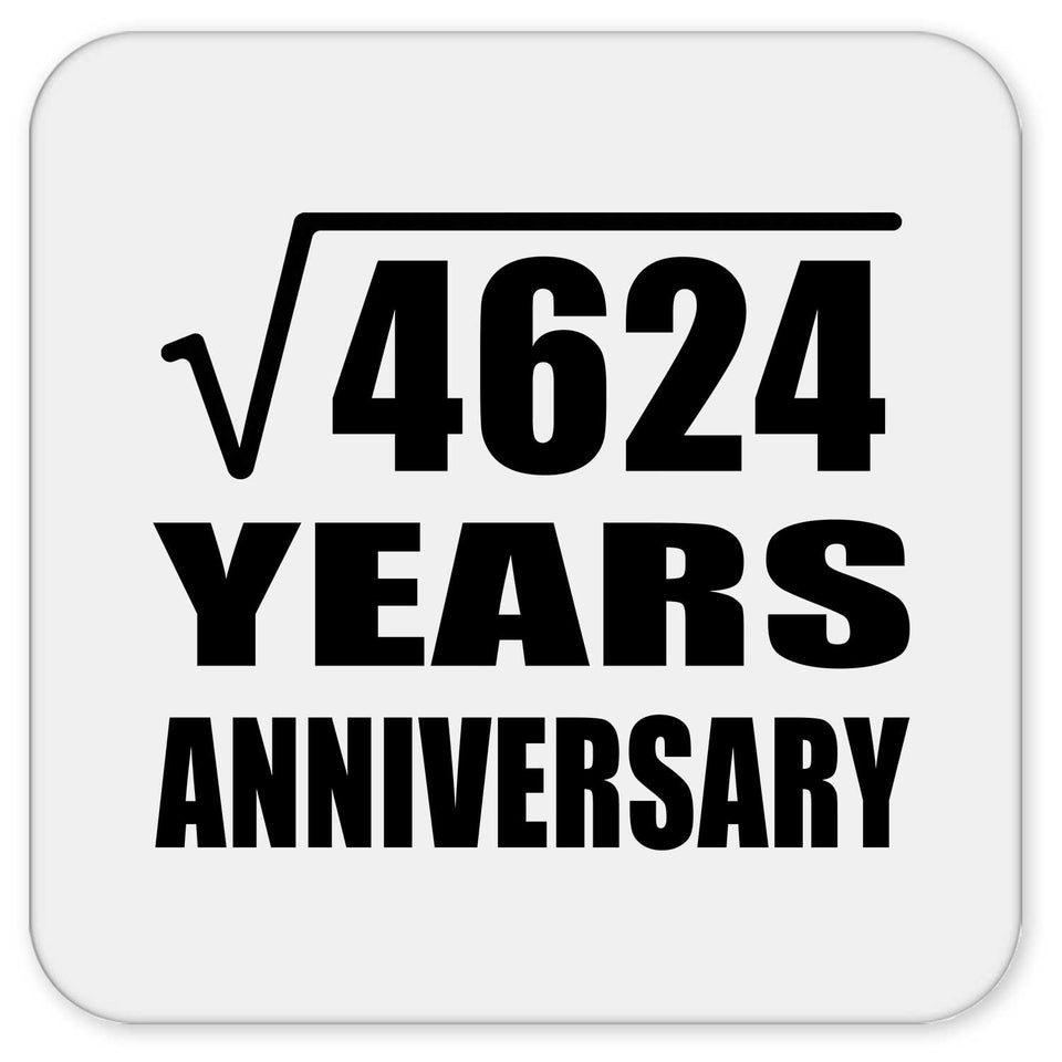 68th Anniversary Square Root of 4624 Years Anniversary - Drink Coaster