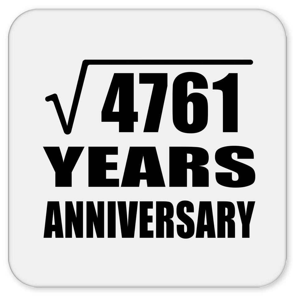69th Anniversary Square Root of 4761 Years Anniversary - Drink Coaster