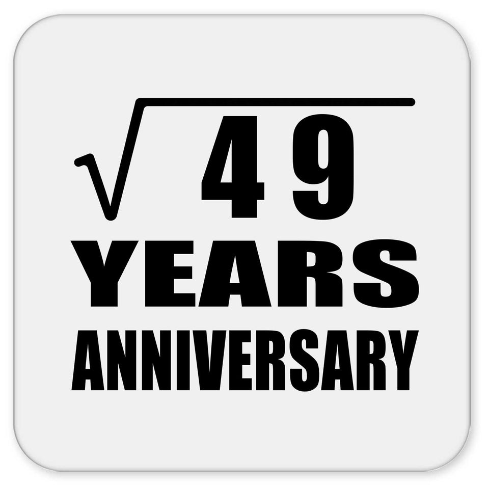 7th Anniversary Square Root of 49 Years Anniversary - Drink Coaster