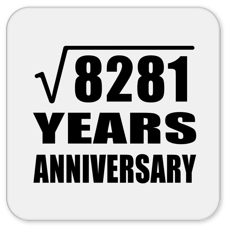 91st Anniversary Square Root of 8281 Years Anniversary - Drink Coaster