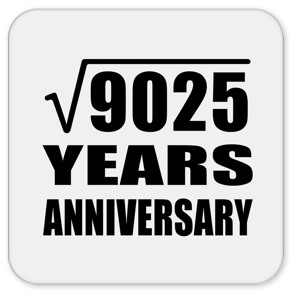 95th Anniversary Square Root of 9025 Years Anniversary - Drink Coaster