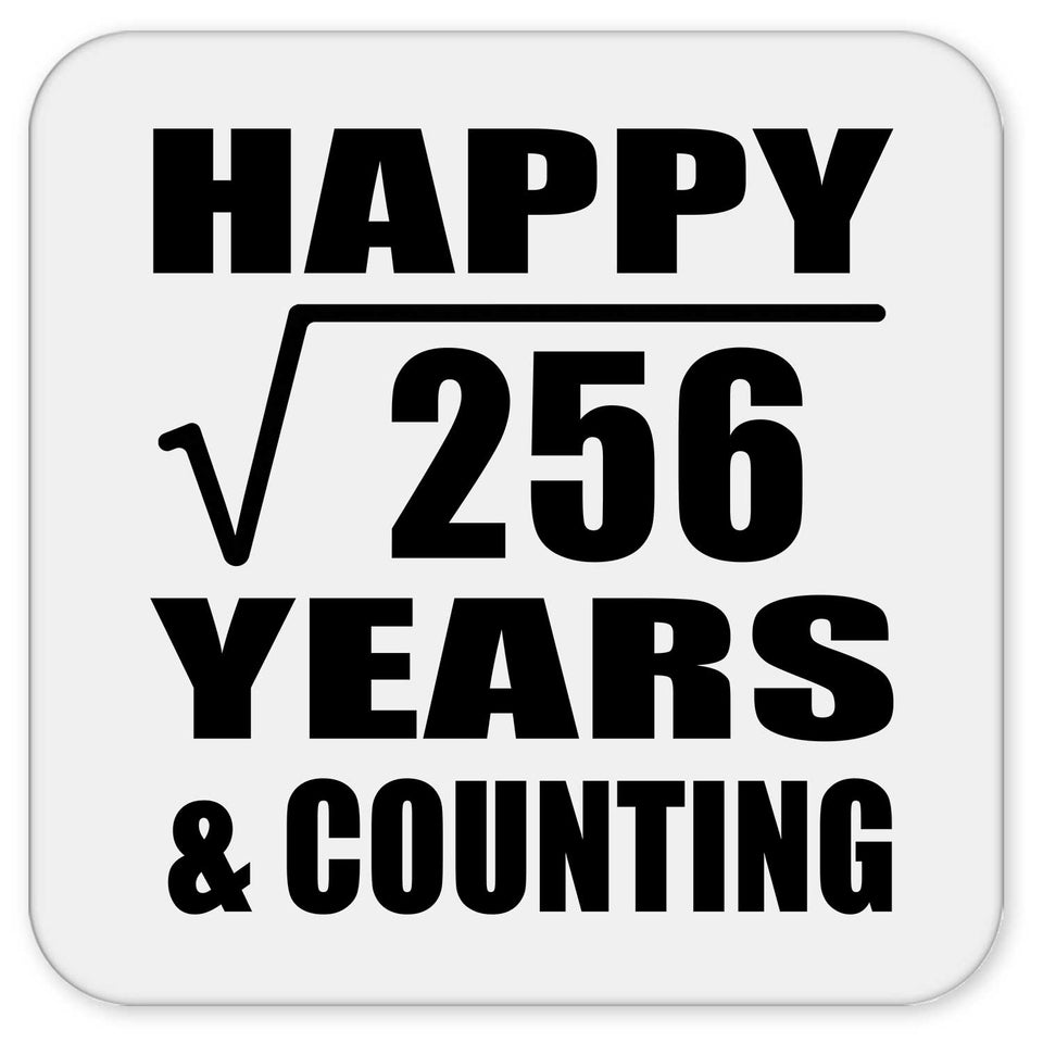 Happy 16th Anniversary Square Root of 256 Years & Counting - Drink Coaster