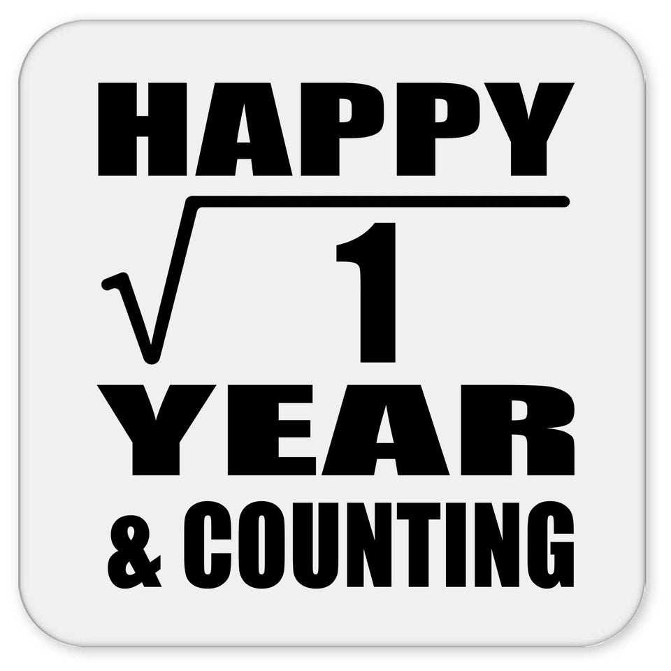 Happy 1st Anniversary Square Root of 1 Year & Counting - Drink Coaster