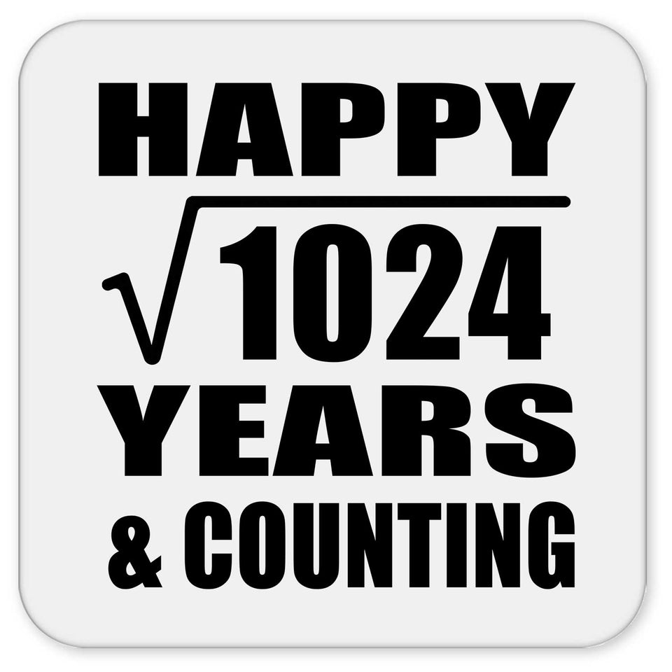 Happy 32nd Anniversary Square Root of 1024 Years & Counting - Drink Coaster